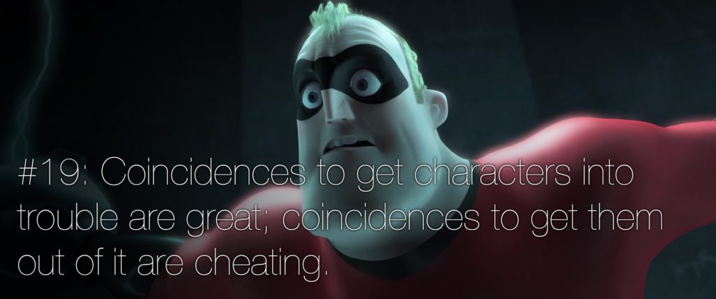 22 reglas de narrativa pixar 19 Las coincidencias que ponen a los personajes en problemas son geniales las coincidencias para sacarlos son tramposas