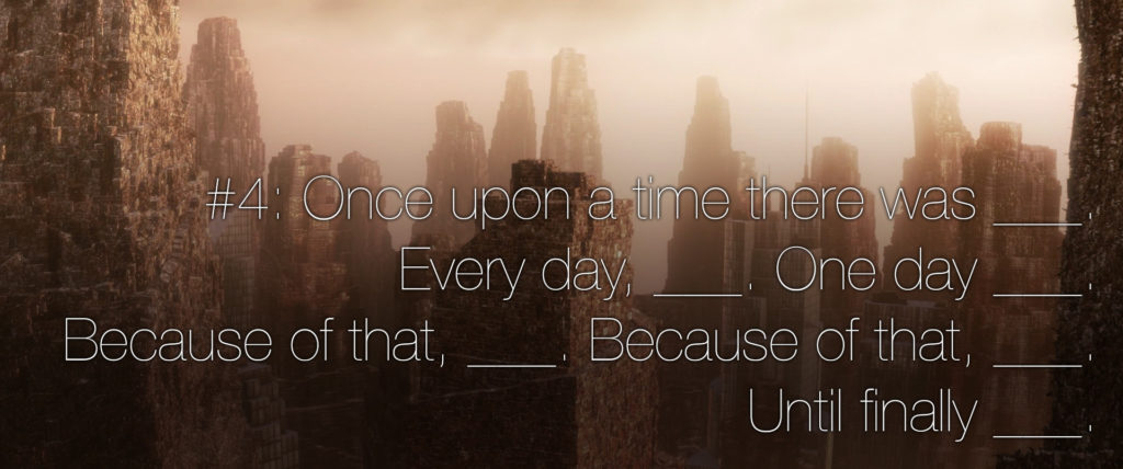 22 reglas de narrativa pixar 4 Había una vez Todos los días Un día Por eso Hasta que finalmente